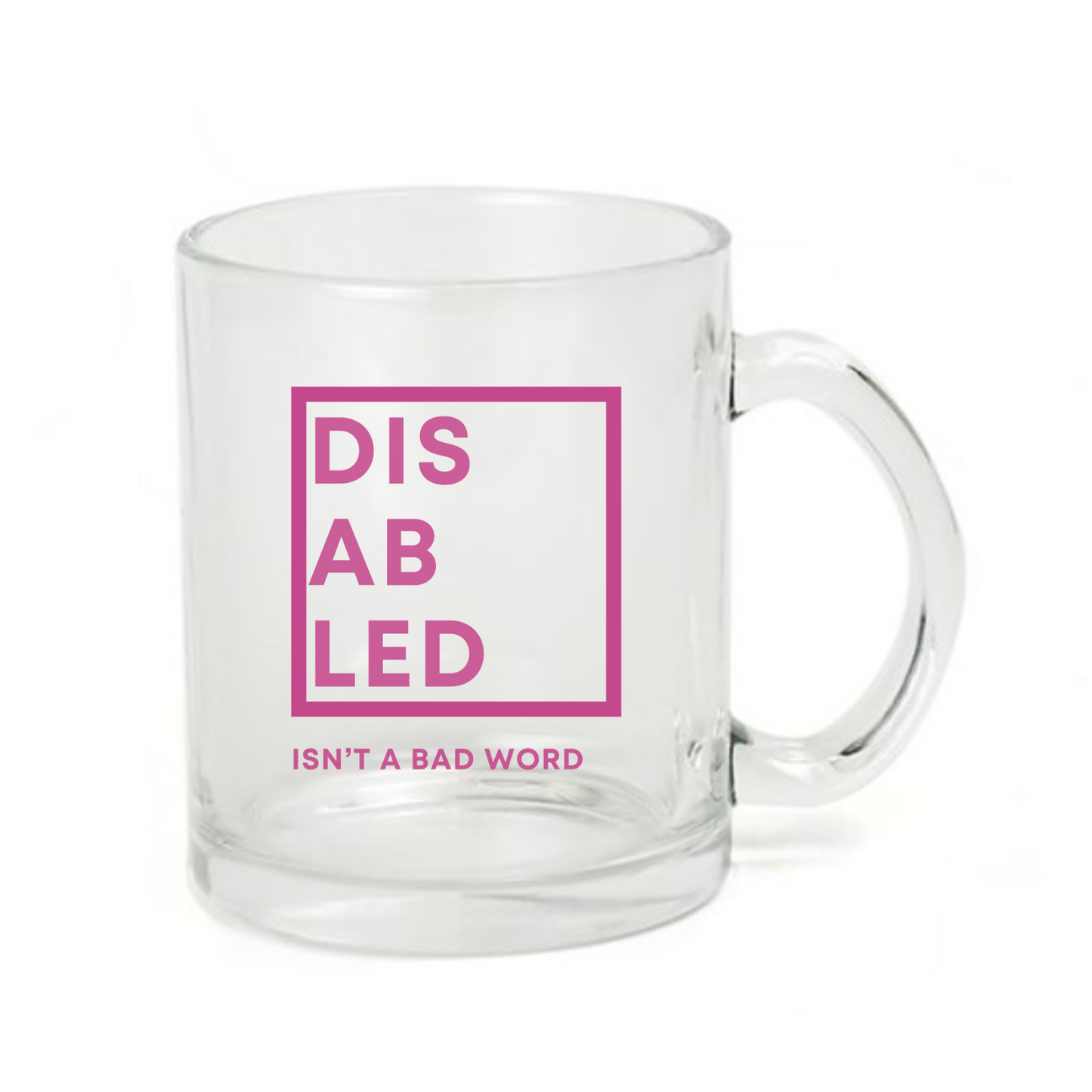 Rollettes Glass Coffee Mug: Disabled isn't A Bad Word