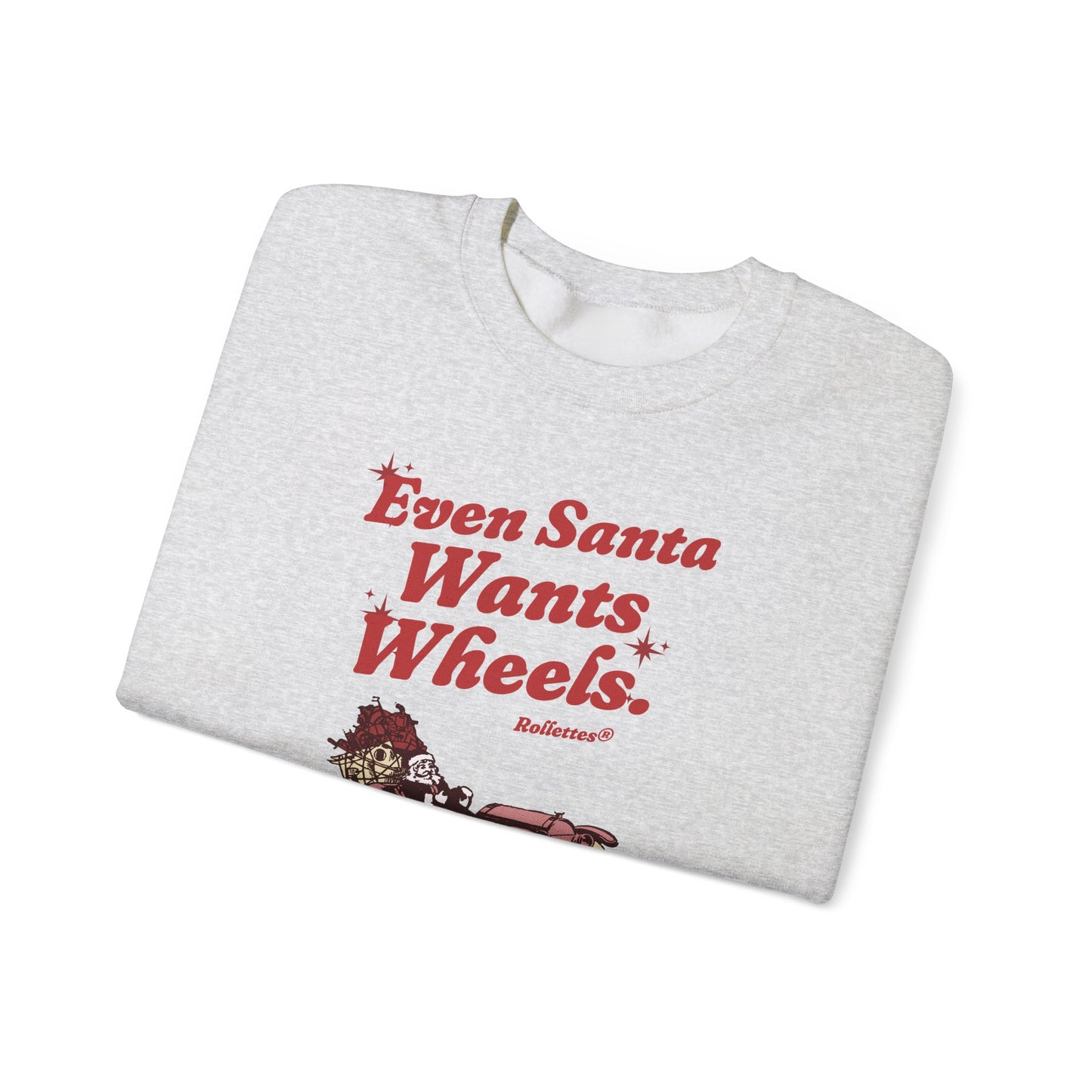 Even Santa Wants Wheels Christmas Crewneck Sweatshirt