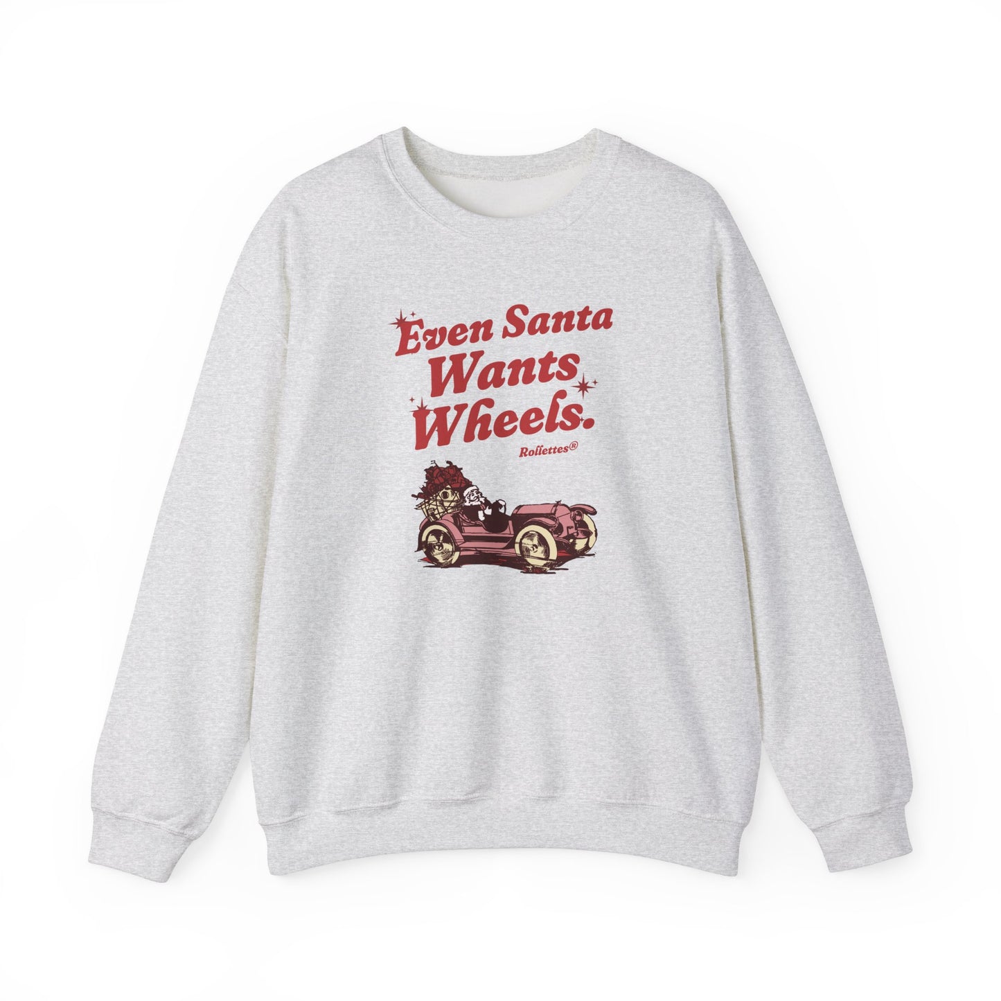 Even Santa Wants Wheels Christmas Crewneck Sweatshirt